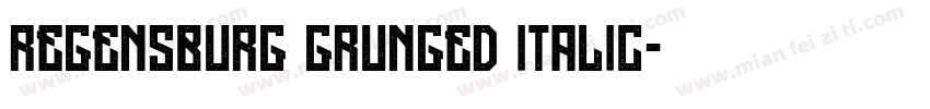 Regensburg Grunged Italic字体转换